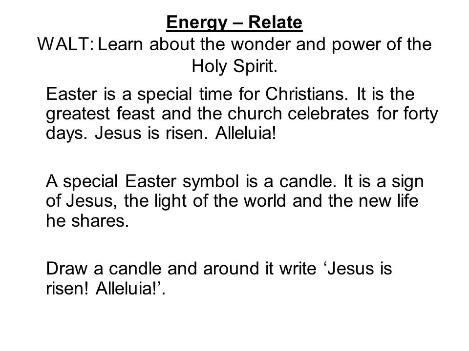 Energy – Relate WALT: Learn about the wonder and power of the Holy Spirit.