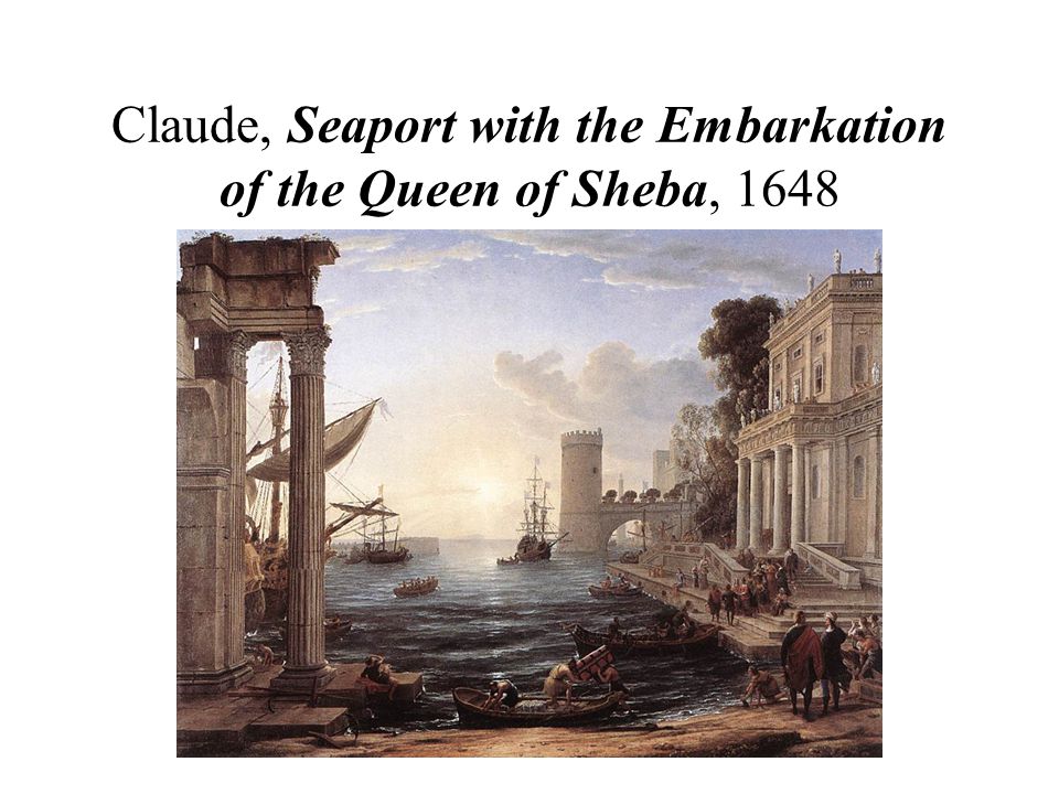 Claude, Seaport with the Embarkation of the Queen of Sheba, 1648