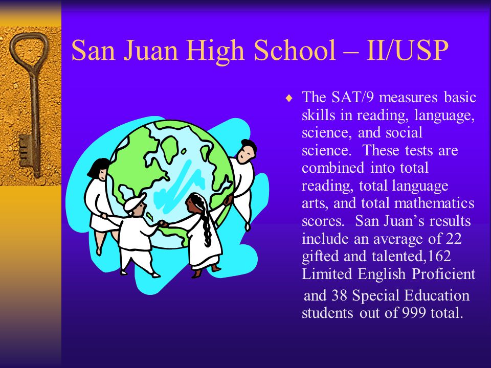 San Juan High School – II/USP  San Juan’s rank on the 2001 API was a 5.
