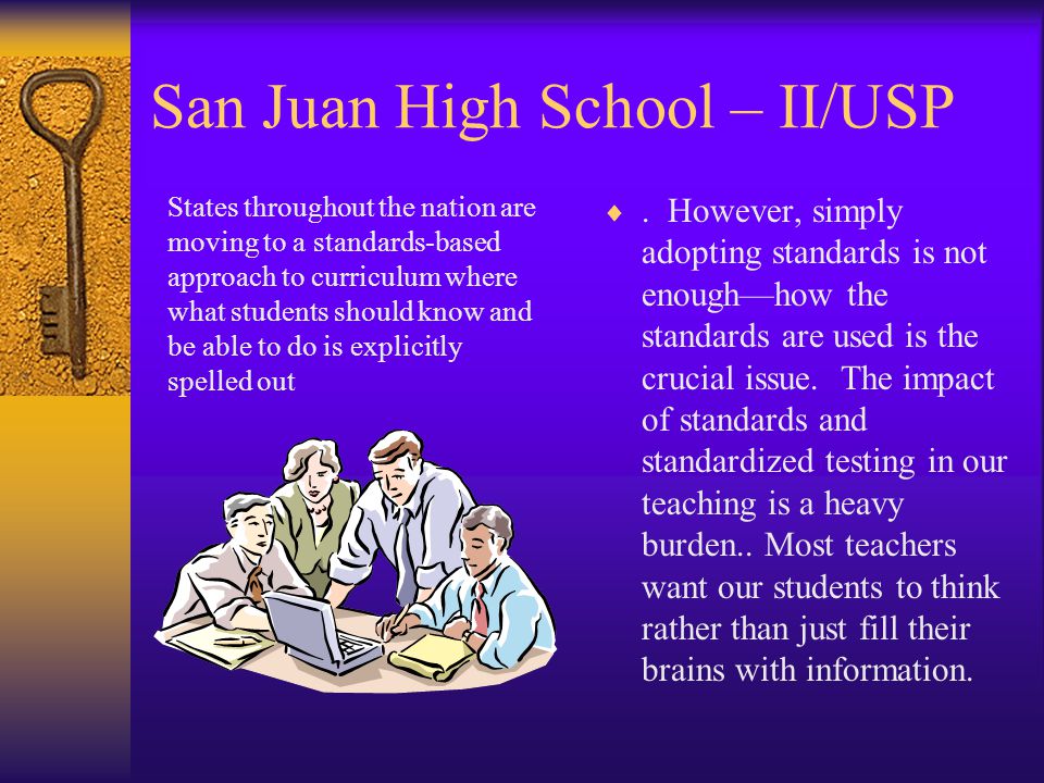 San Juan High School – II/USP  The challenges in improving student achievement are clear.