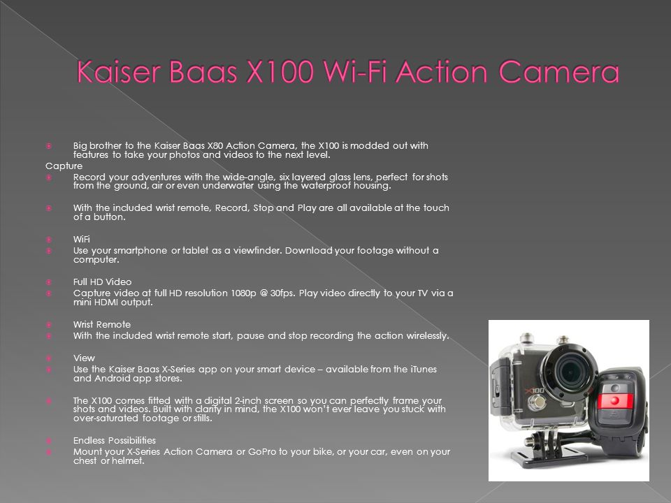  Big brother to the Kaiser Baas X80 Action Camera, the X100 is modded out with features to take your photos and videos to the next level.