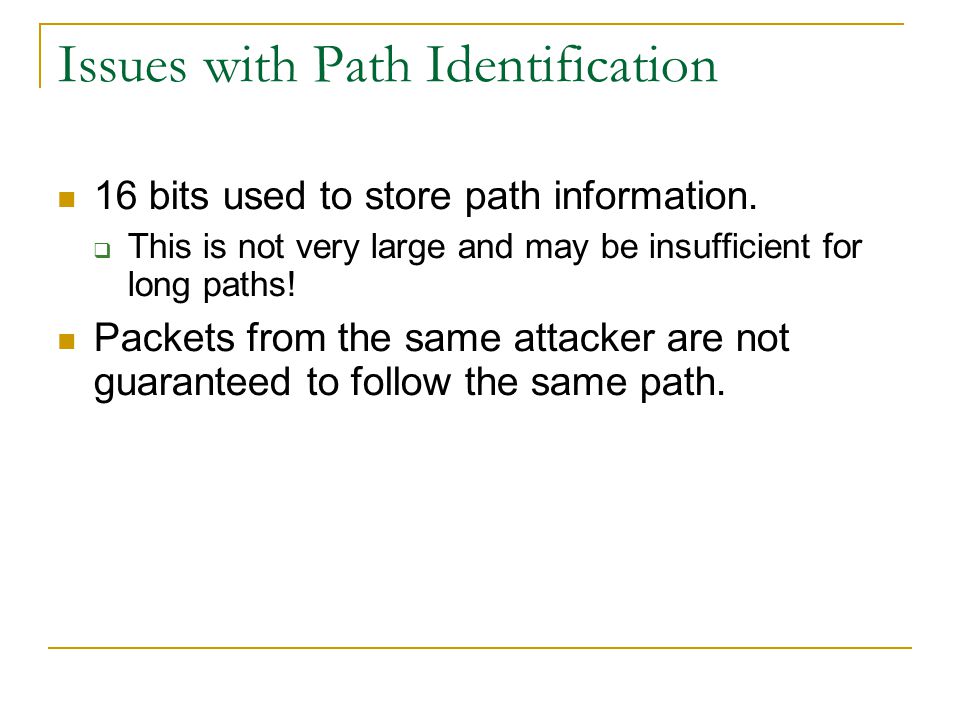Issues with Path Identification 16 bits used to store path information.