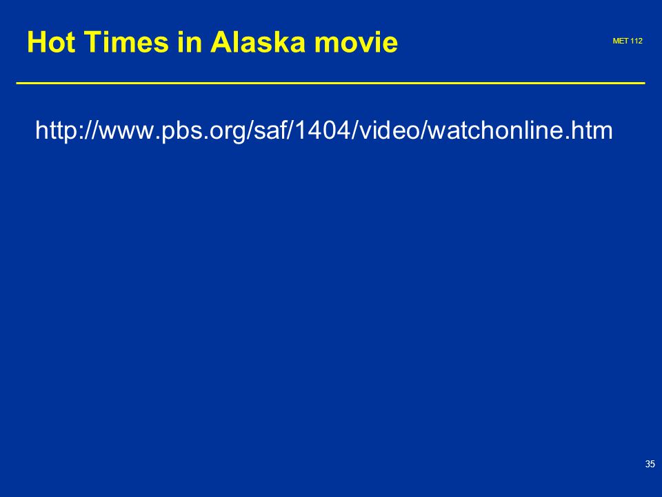 MET Hot Times in Alaska movie
