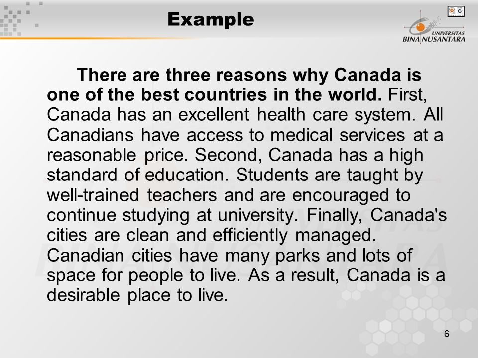 6 Example There are three reasons why Canada is one of the best countries in the world.