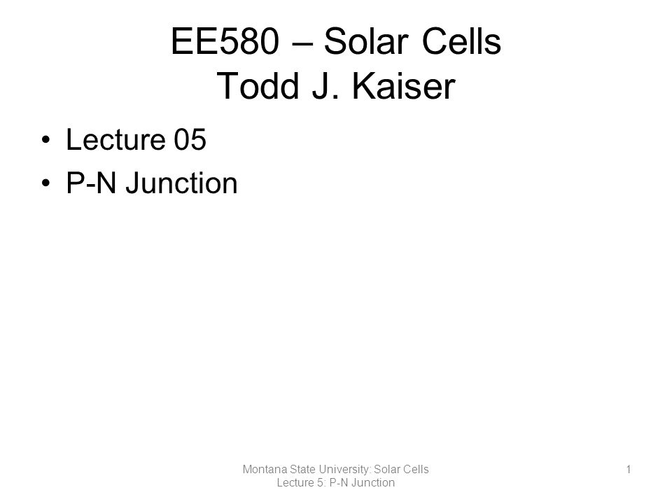 EE580 – Solar Cells Todd J.