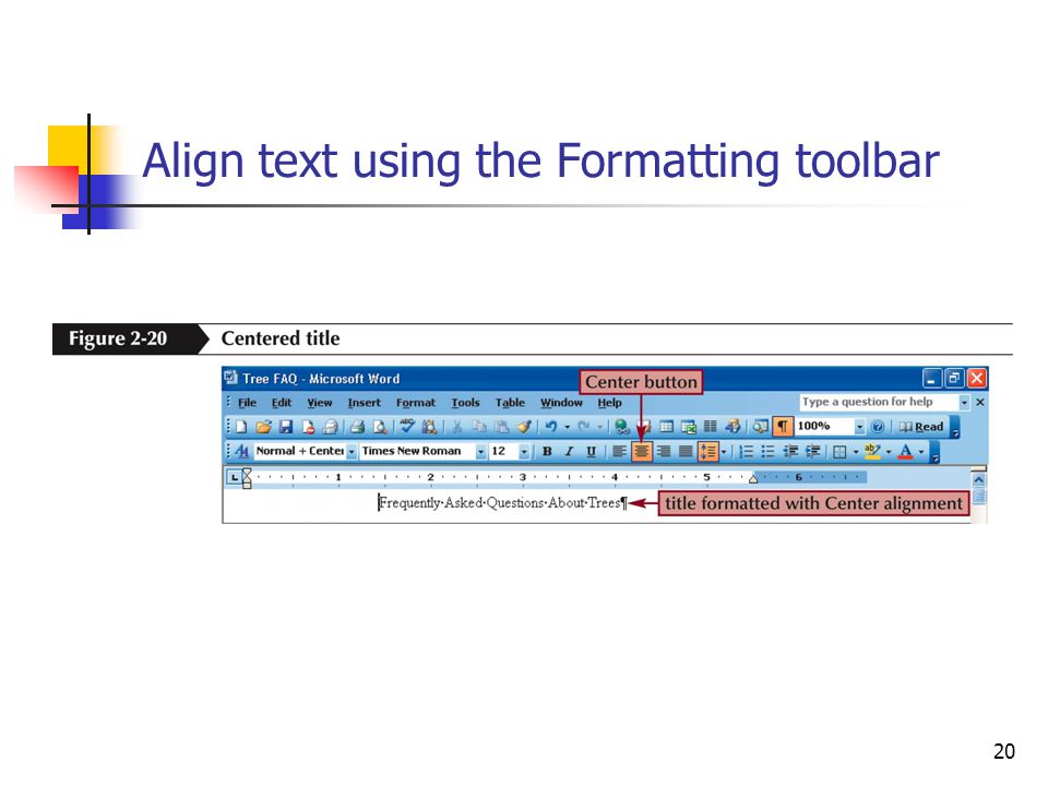 20 Align text using the Formatting toolbar