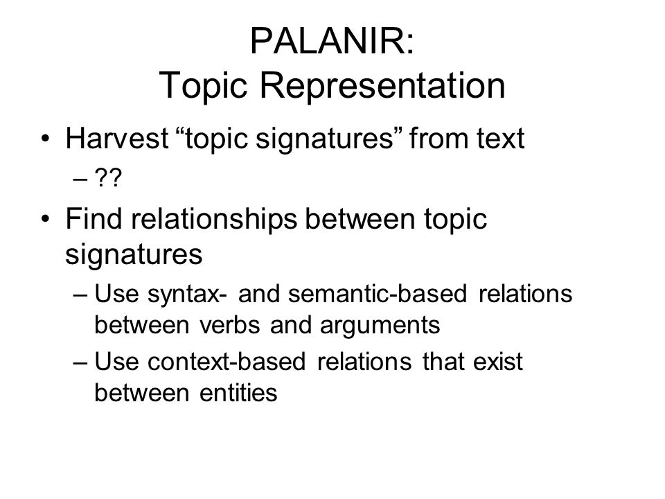 PALANIR: Topic Representation Harvest topic signatures from text – .
