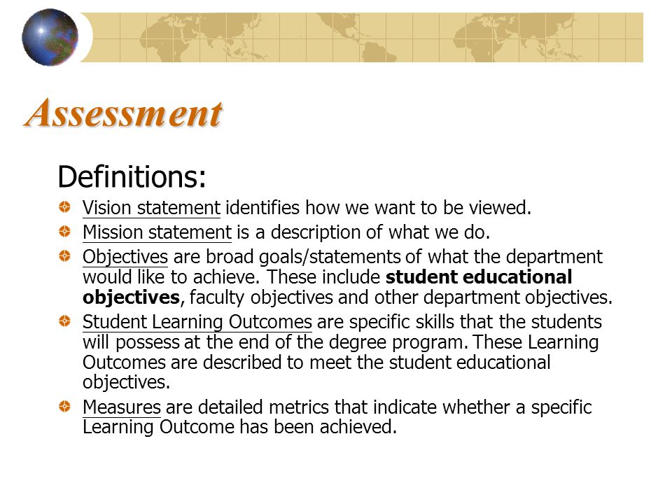Assessment Definitions: Vision statement identifies how we want to be viewed.