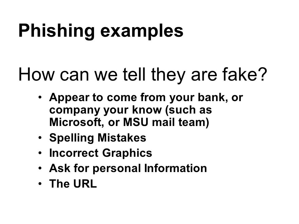 Phishing examples How can we tell they are fake.
