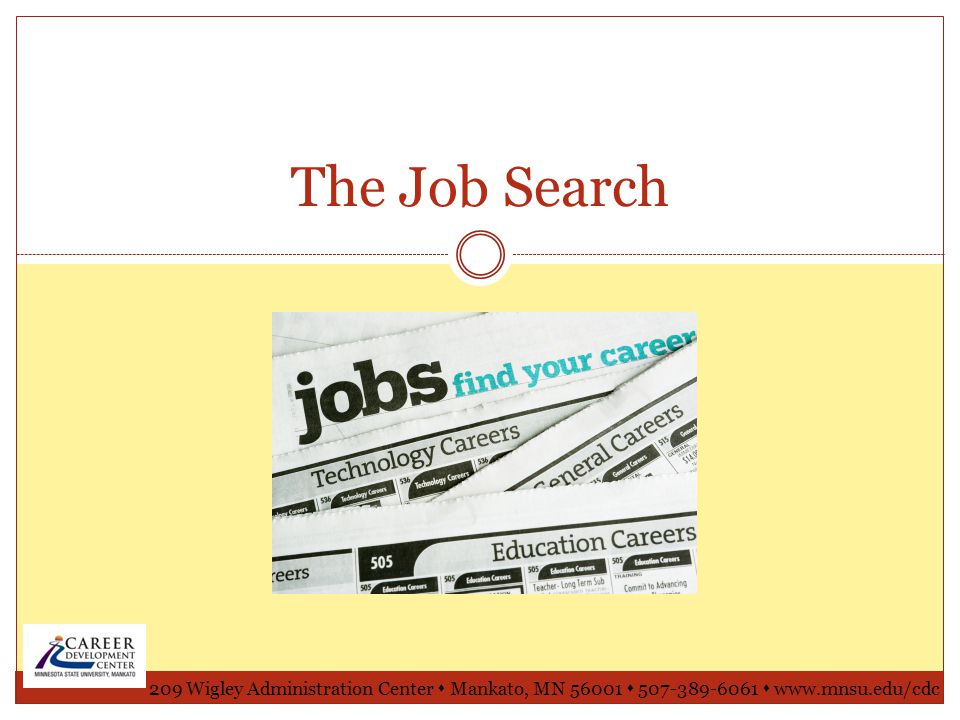 The Job Search 209 Wigley Administration Center  Mankato, MN  