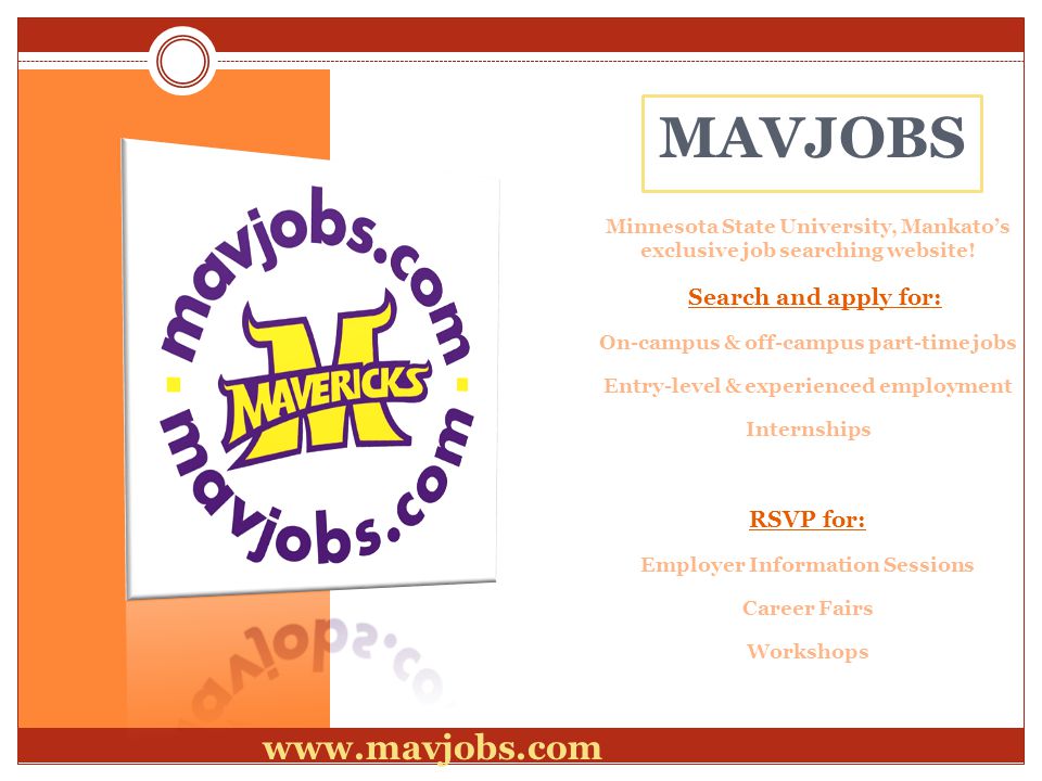 MAVJOBS Minnesota State University, Mankato’s exclusive job searching website.