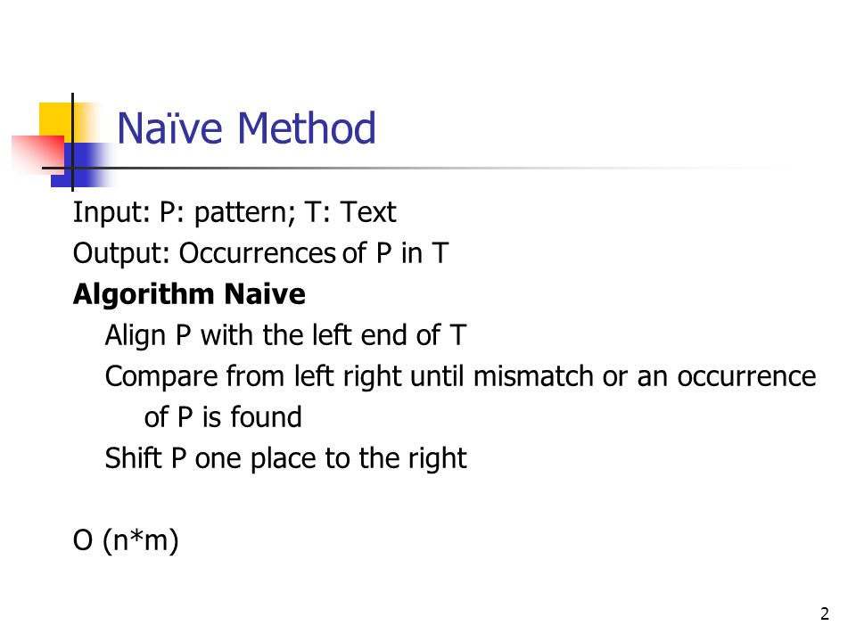 1 Exact Matching Charles Yan Na I Ve Method Input P Pattern T Text Output Occurrences Of P In T Algorithm Naive Align P With The Left End Ppt Download