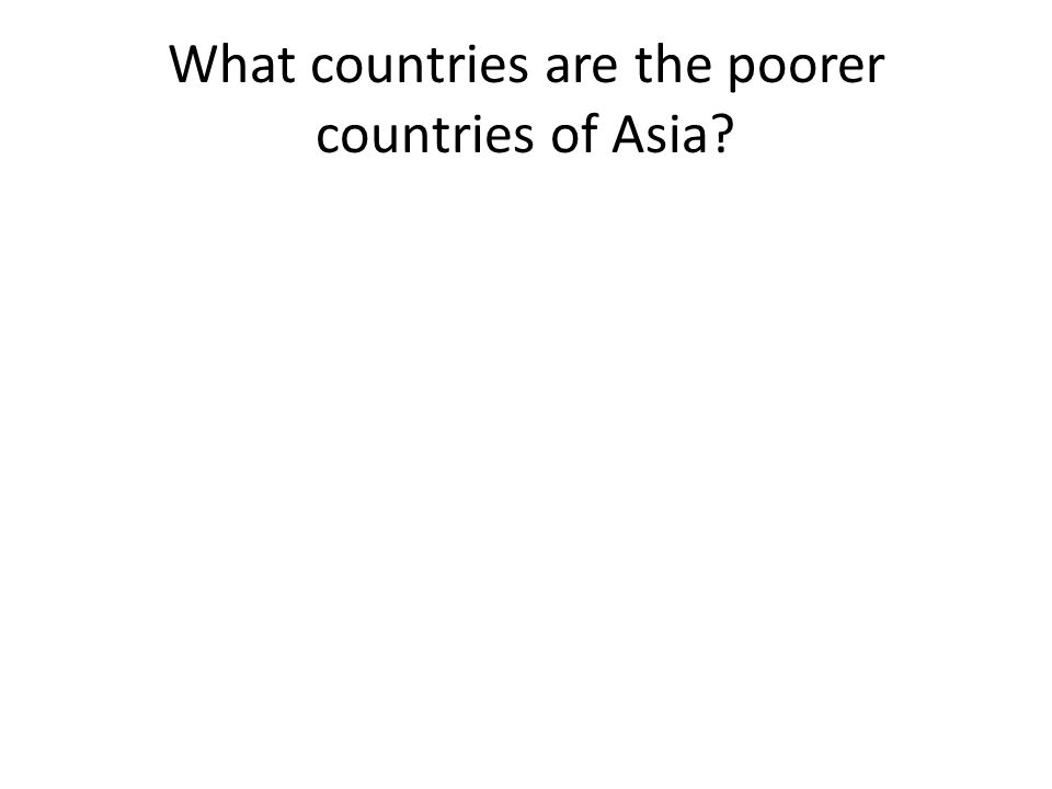 What countries are the poorer countries of Asia
