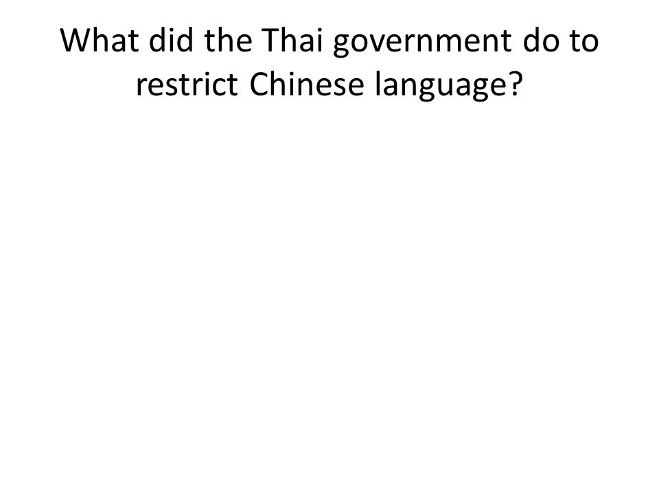 What did the Thai government do to restrict Chinese language