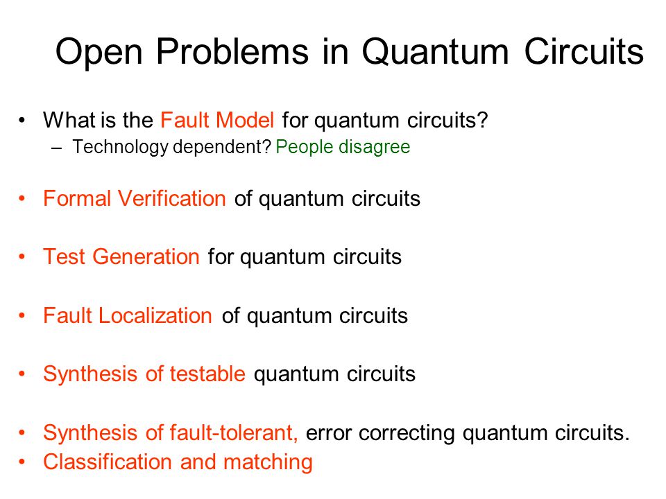 Open Problems in Quantum Circuits What is the Fault Model for quantum circuits.