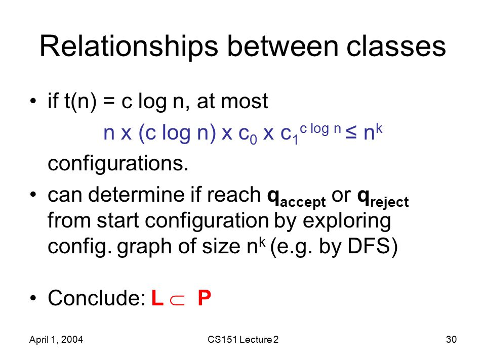 Cs151 Complexity Theory Lecture 2 April 1 Cs151 Lecture 22 Time And Space A Motivating Question Boolean Formula With N Nodes Evaluate Using Ppt Download Cs151 Complexity Theory Lecture 2 April 1 Cs151 Lecture 22 Time And Space A Motivating Question Boolean Formula With N Nodes Evaluate Using Ppt Download
