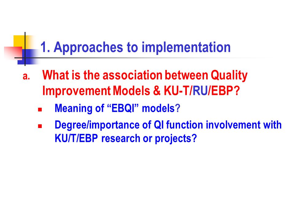 1. Approaches to implementation a.
