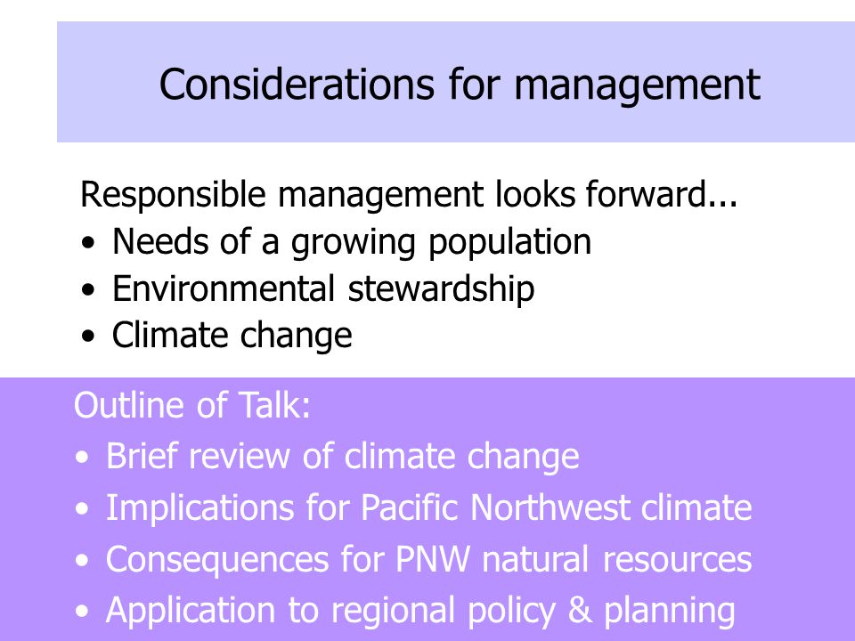 Considerations for management Responsible management looks forward...