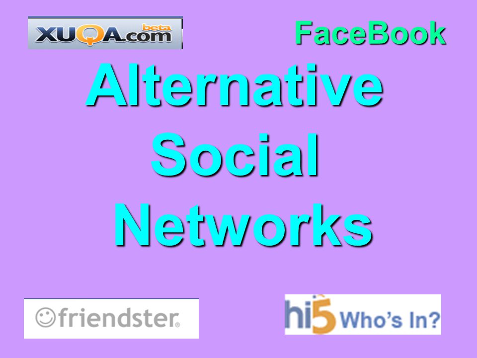 Alternative Social Networks FaceBook