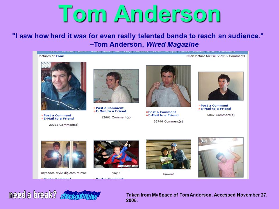 Tom Anderson Taken from MySpace of Tom Anderson. Accessed November 27,