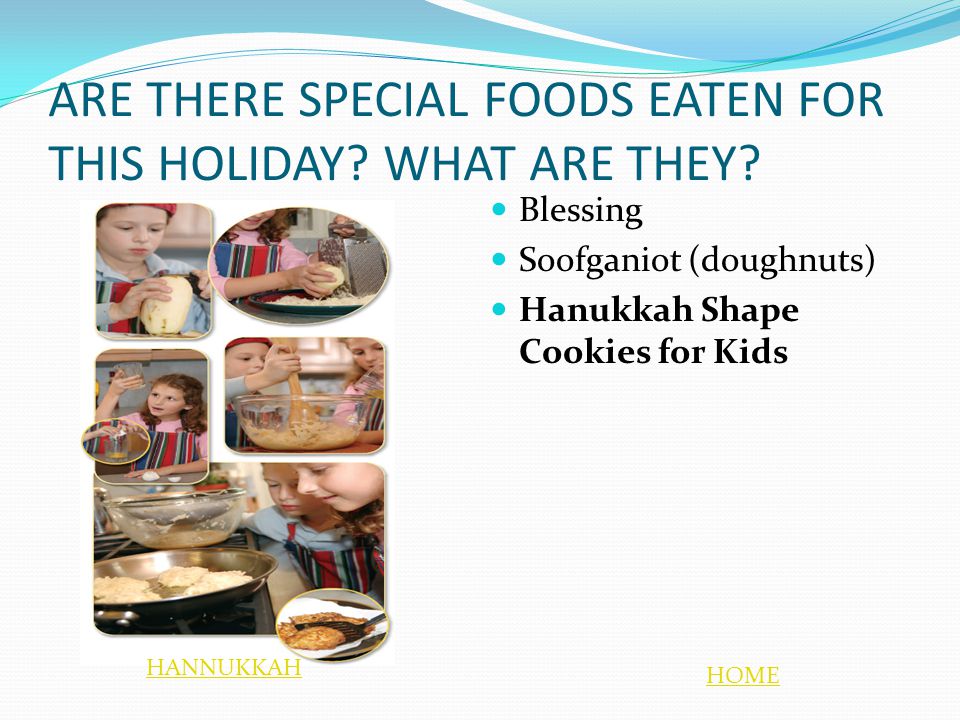 ARE THERE SPECIAL FOODS EATEN FOR THIS HOLIDAY. WHAT ARE THEY.