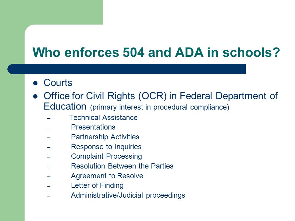 Who enforces 504 and ADA in schools.