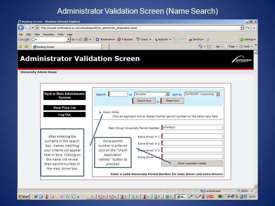 Administrator Validation Screen (Name Search) After entering the surname in the search box, names matching your criteria will appear hear in blue.