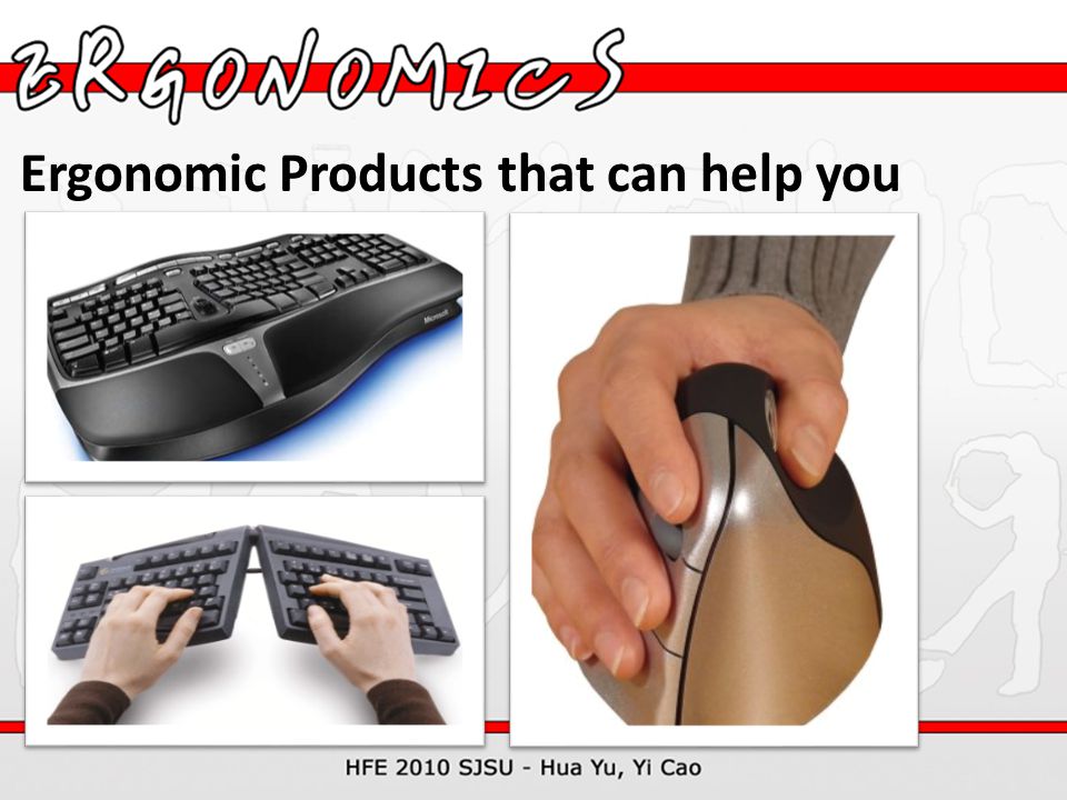 Ergonomic Products that can help you