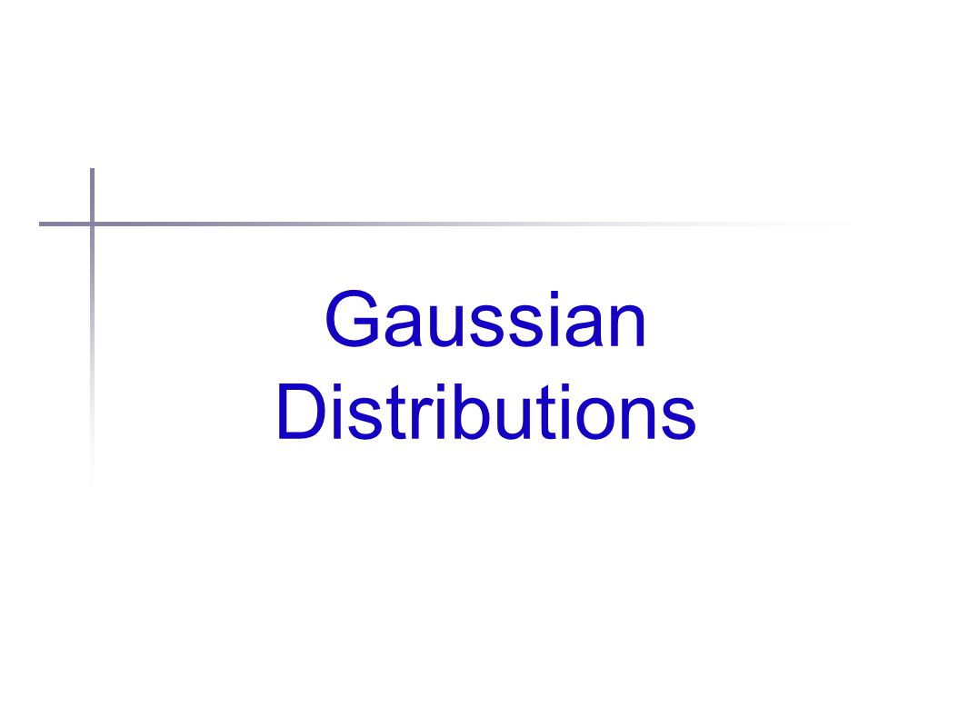 Gaussian Distributions