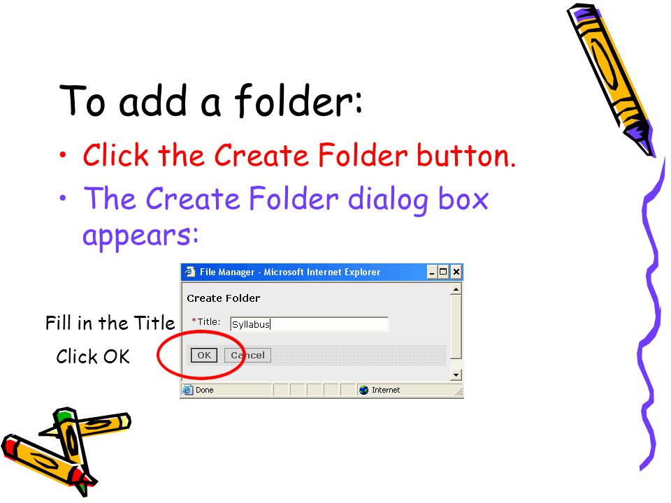 To add a folder: Click the Create Folder button.