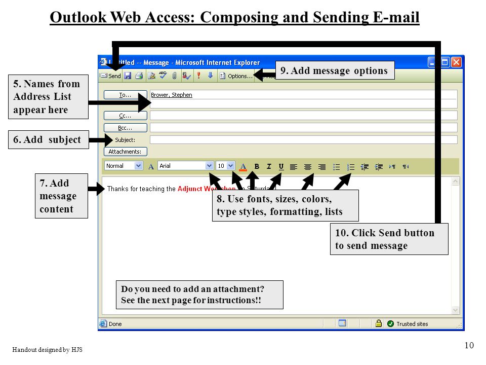10 Handout designed by HJS Outlook Web Access: Composing and Sending  5.