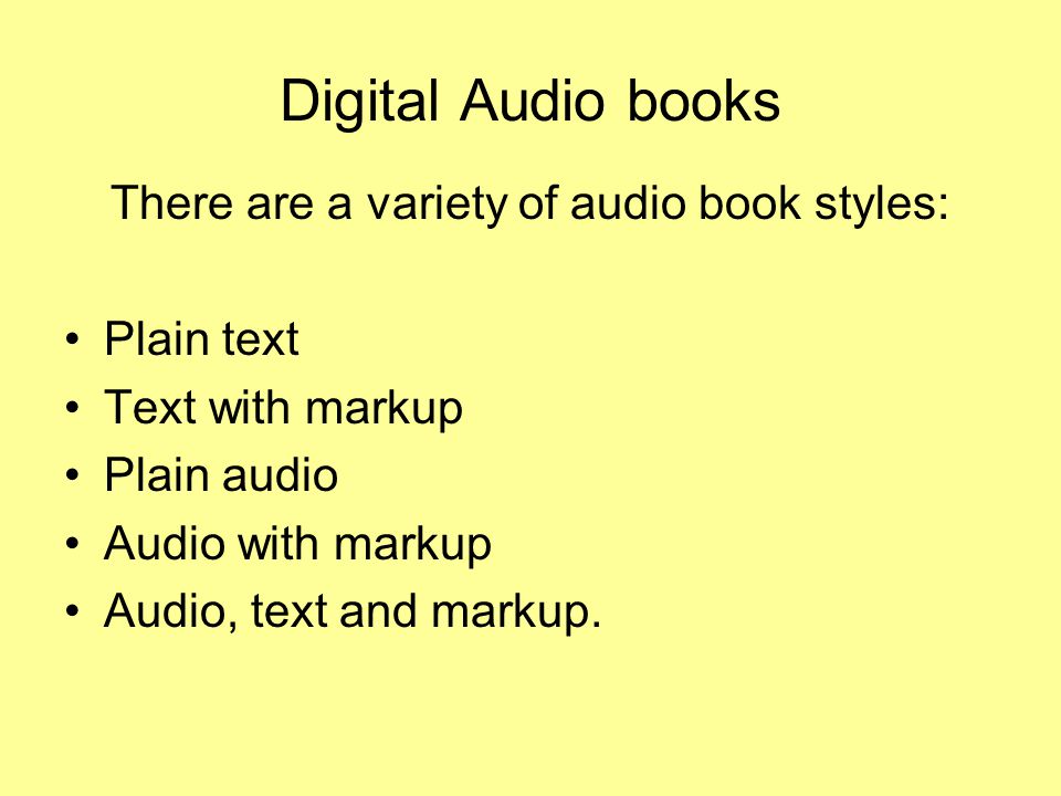 Objectives Identify a variety of digital book players for people with visual impairments and learning styles.