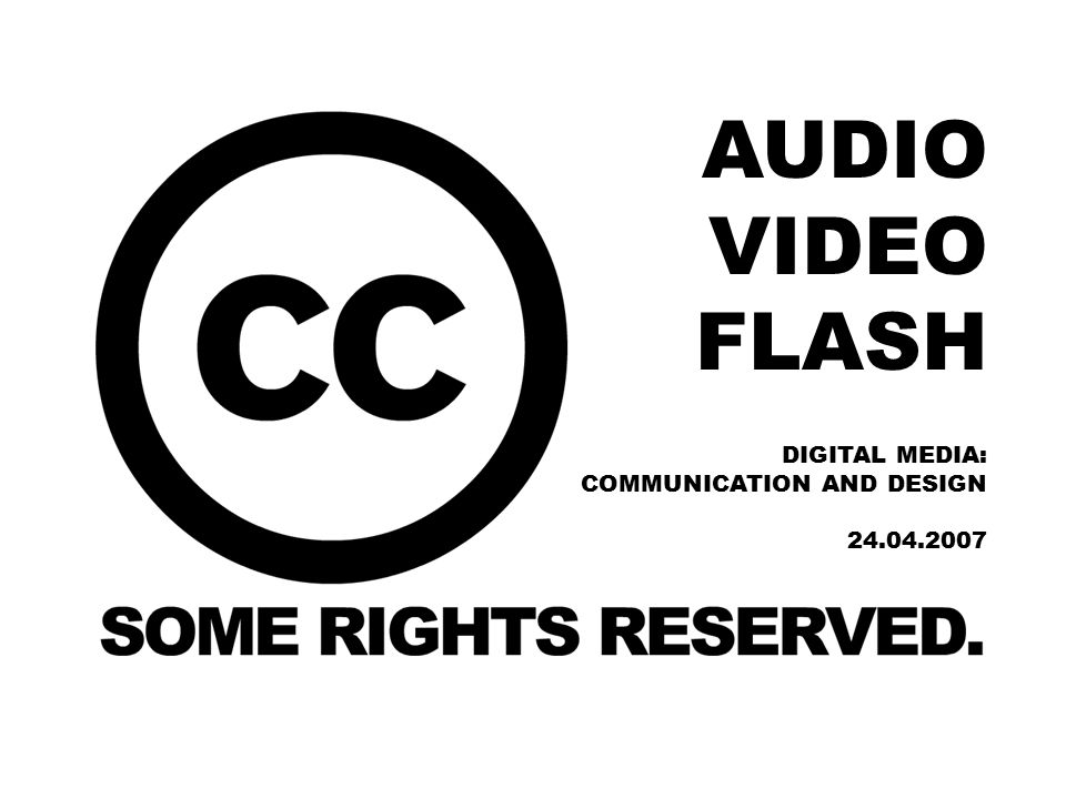AUDIO VIDEO FLASH DIGITAL MEDIA: COMMUNICATION AND DESIGN