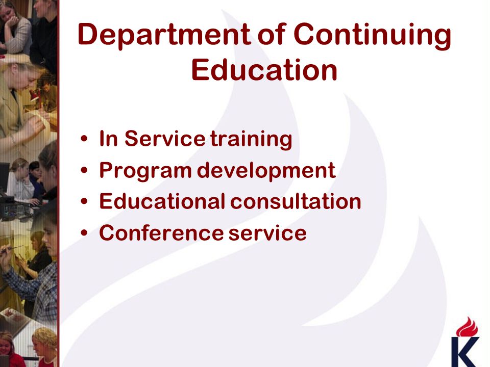 Department of Continuing Education In Service training Program development Educational consultation Conference service