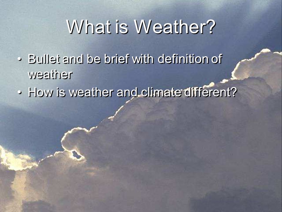What is Weather.