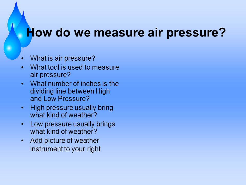 How do we measure air pressure. What is air pressure.