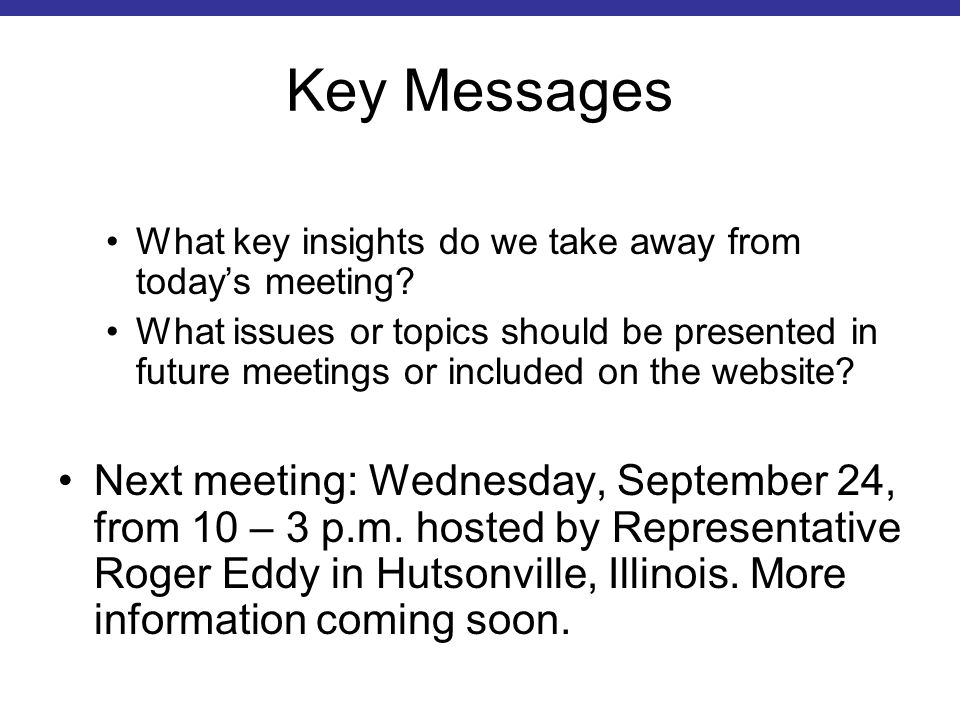 Key Messages What key insights do we take away from today’s meeting.