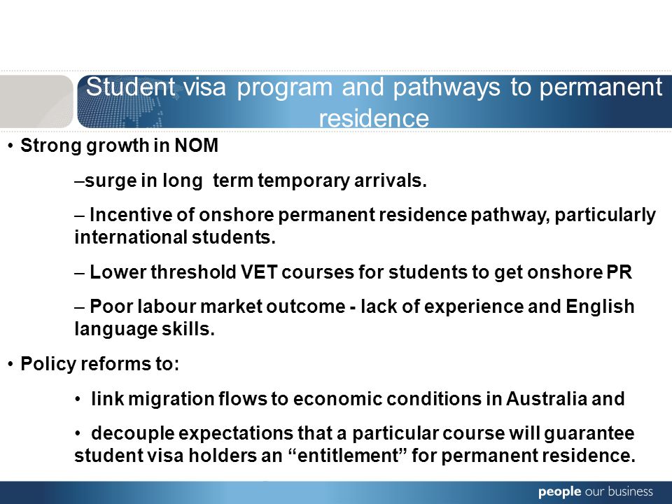 Student visa program and pathways to permanent residence Strong growth in NOM –surge in long term temporary arrivals.