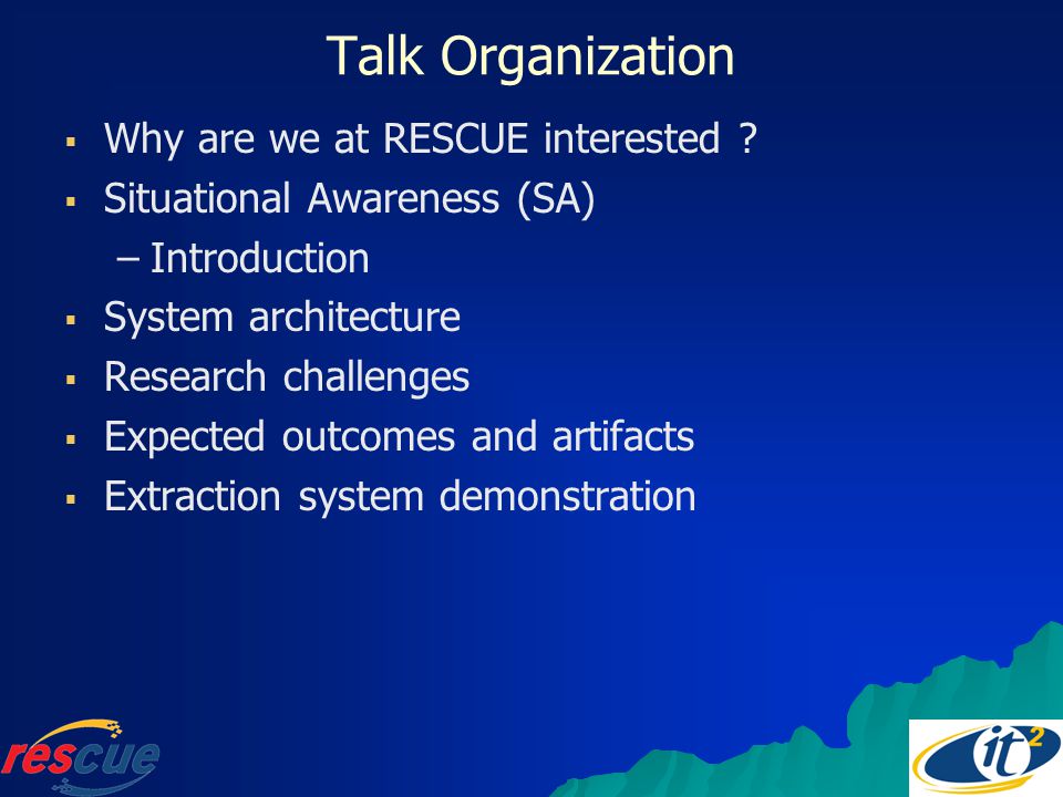 Talk Organization  Why are we at RESCUE interested .