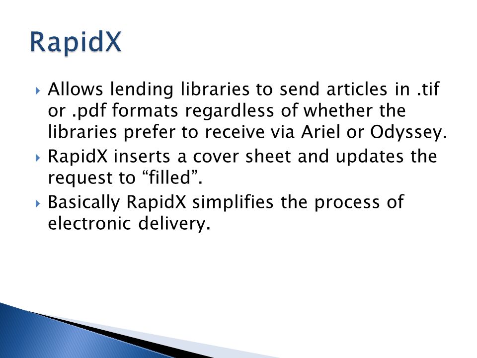  Allows lending libraries to send articles in.tif or.pdf formats regardless of whether the libraries prefer to receive via Ariel or Odyssey.
