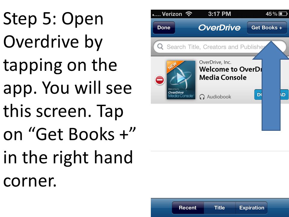 Step 5: Open Overdrive by tapping on the app. You will see this screen.