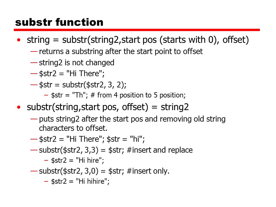 Perl Regular expression: string manipulation. substr function string =  substr(string2,start pos (starts with 0), offset) —returns a substring  after the. - ppt download