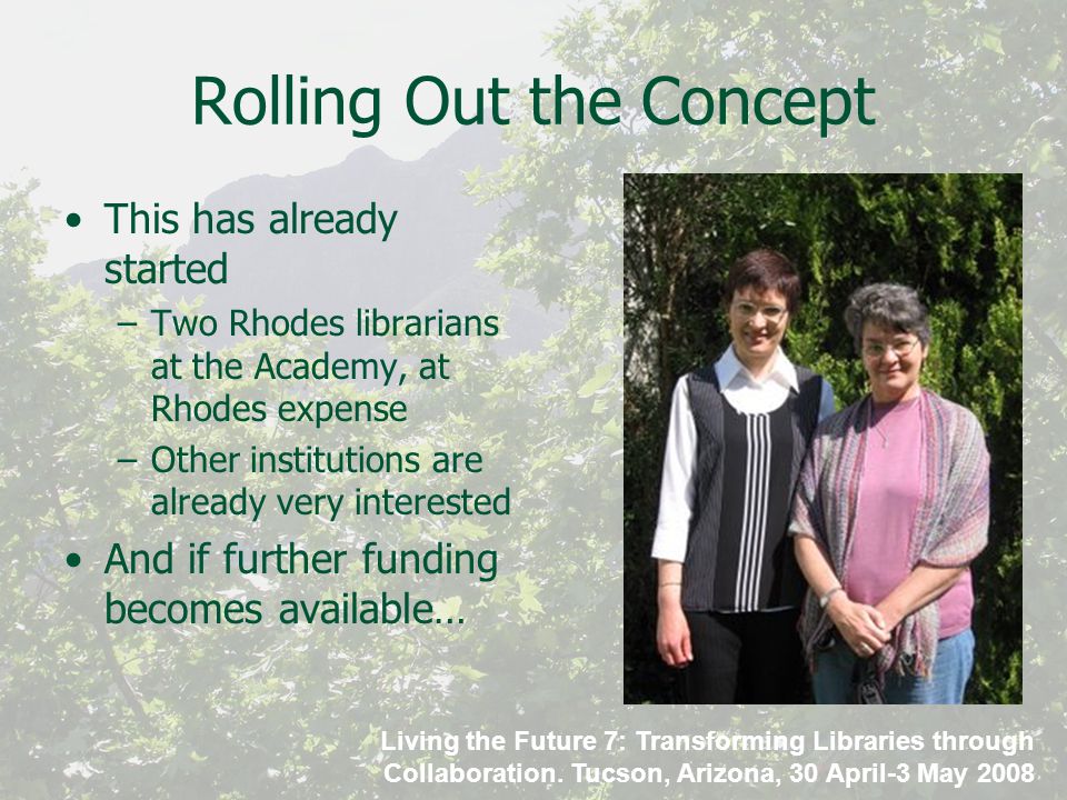 Living the Future 7: Transforming Libraries through Collaboration.