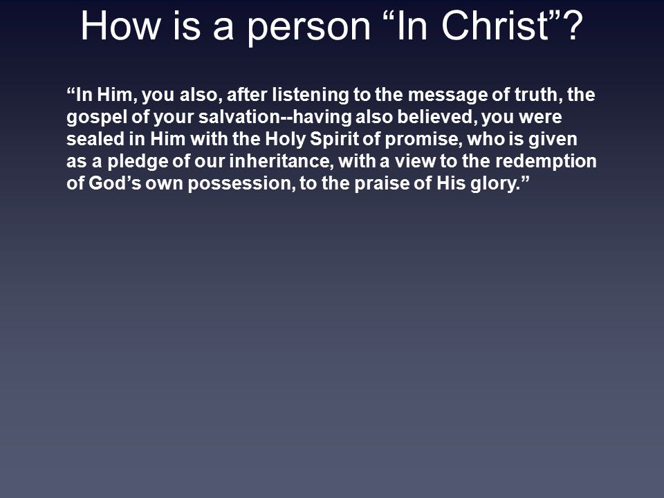 How is a person In Christ .