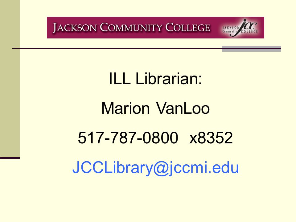 ILL Librarian: Marion VanLoo x8352