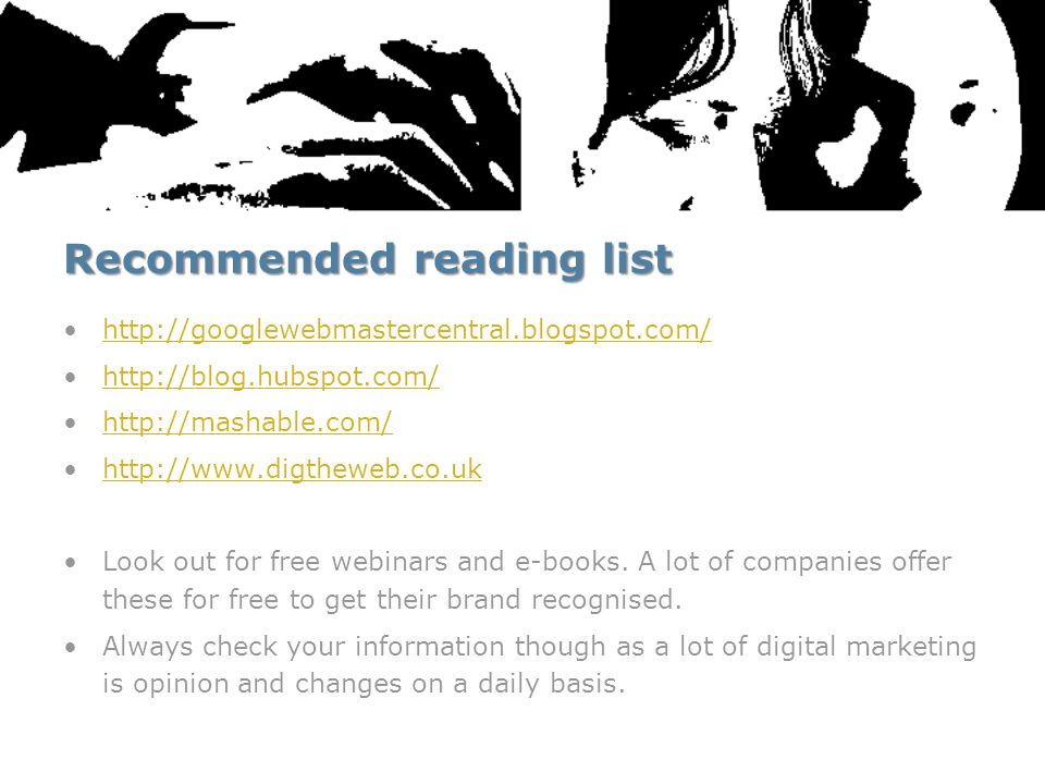 Recommended reading list Look out for free webinars and e-books.