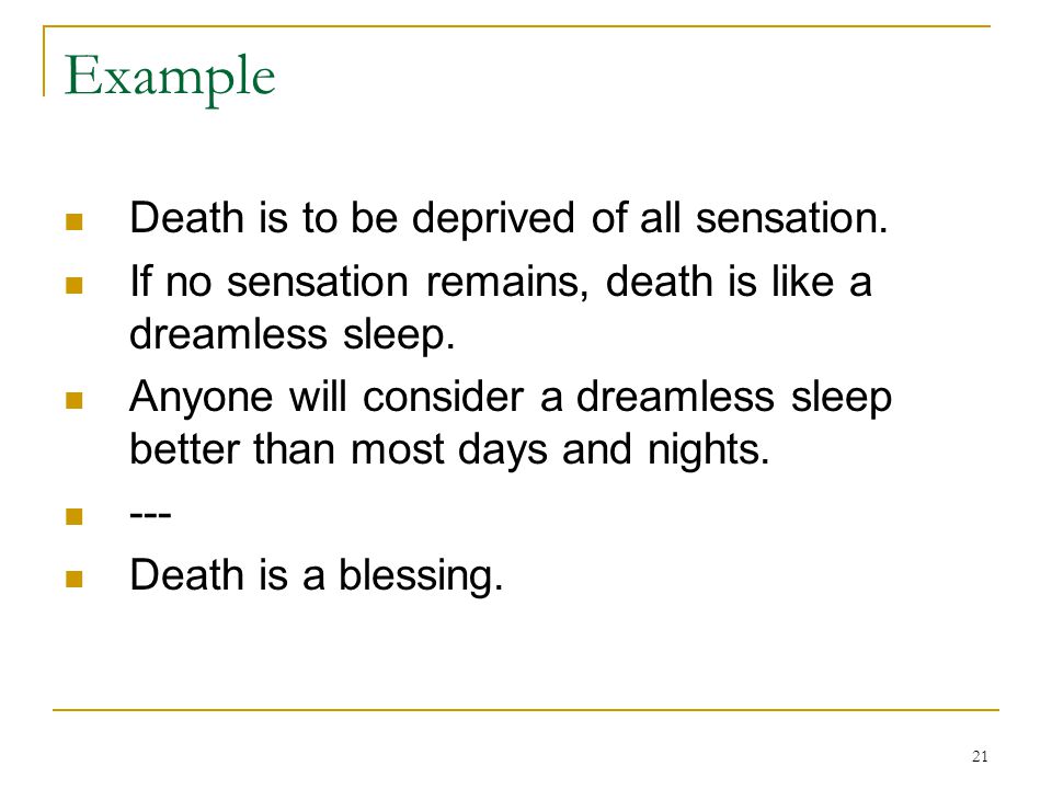 21 Example Death is to be deprived of all sensation.