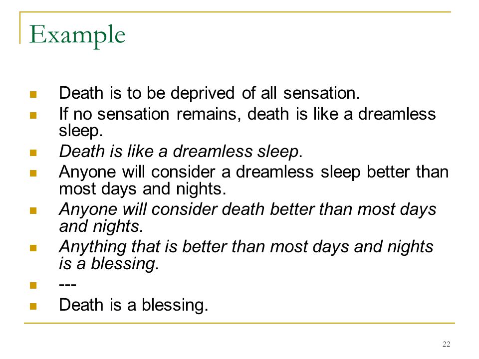 22 Example Death is to be deprived of all sensation.