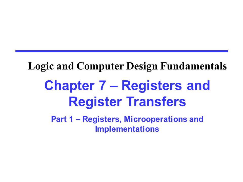 Chapter 7 Registers And Register Transfers Part 1 Registers Microoperations And Implementations Logic And Computer Design Fundamentals Ppt Download,Apartment Ideas Layout Small Studio Apartment Design