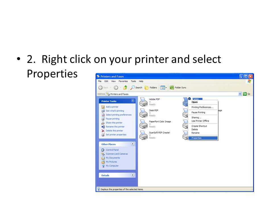 2. Right click on your printer and select Properties